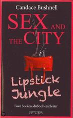 Sex & The City / Lipstick Jungle 9789044616989 C. Bushnell, Boeken, Overige Boeken, Gelezen, C. Bushnell, Verzenden