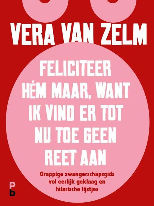 Feliciteer hém maar, want ik vind er tot nu toe geen reet, Boeken, Literatuur, Zo goed als nieuw, Verzenden