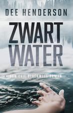 Zwart water / Evie Blackwell / 1 9789029726597 Dee Henderson, Boeken, Verzenden, Gelezen, Dee Henderson