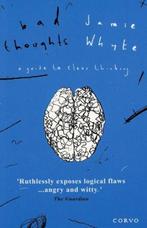 Bad Thoughts 9780954325534 Jamie Whyte, Boeken, Verzenden, Gelezen, Jamie Whyte