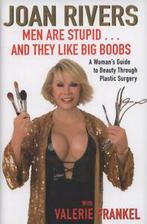 Men are stupid-- and they like big boobs: a womans guide to, Verzenden, Gelezen, Valerie Frankel, Joan Rivers