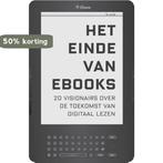 Het einde van ebooks 9789059727779, Verzenden, Zo goed als nieuw