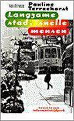 Langzame stad, snelle mensen 9789055151509 P. Terreehorst, Verzenden, Zo goed als nieuw, P. Terreehorst