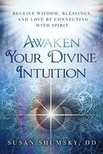 Awaken Your Divine Intuition 9781632650283 Susan Shumsky Dd, Boeken, Verzenden, Gelezen, Susan Shumsky Dd
