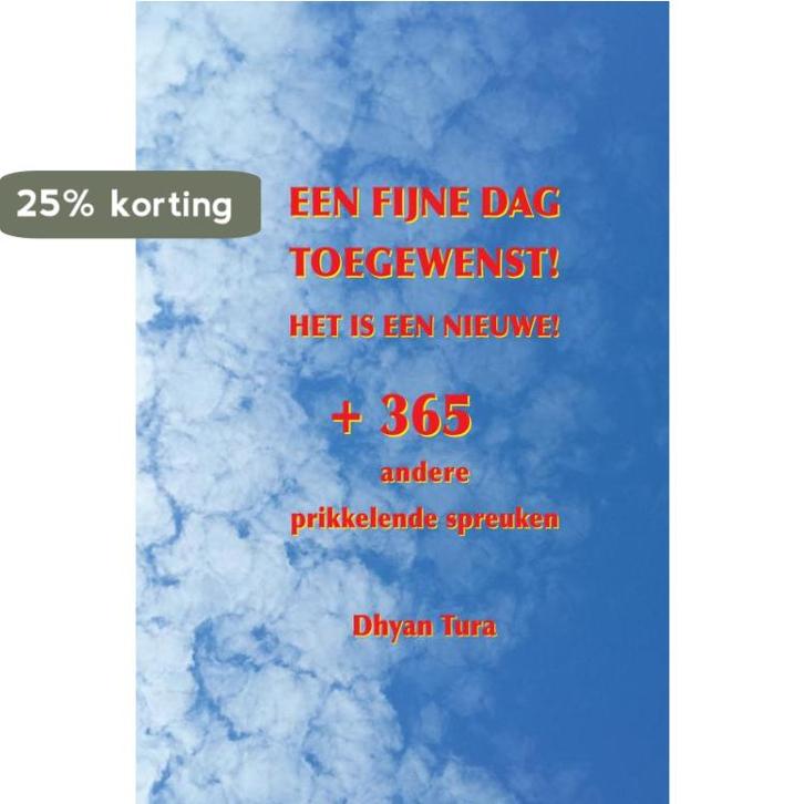 Een fijne dag toegewenst! Het is een nieuwe! 9789464187274, Boeken, Esoterie en Spiritualiteit, Zo goed als nieuw, Verzenden