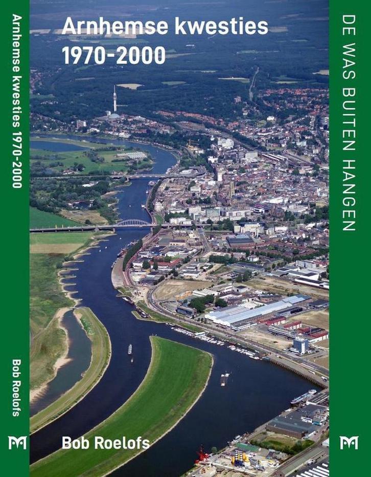 De was buiten hangen. Arnhemse kwesties 1970-2000, Boeken, Geschiedenis | Wereld, Zo goed als nieuw, Verzenden