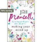 Making Your Mind Up 9780755304899 Jill Mansell, Verzenden, Gelezen, Jill Mansell