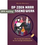 Op zoek naar passend werk 9789463014458 Martha Meerman, Boeken, Verzenden, Gelezen, Martha Meerman