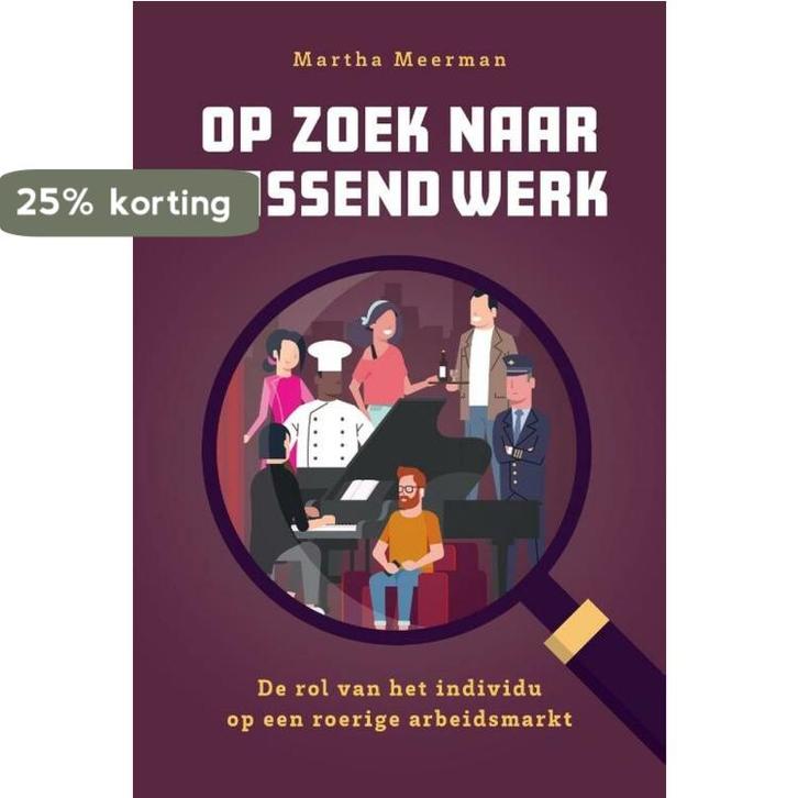 Op zoek naar passend werk 9789463014458 Martha Meerman, Boeken, Politiek en Maatschappij, Gelezen, Verzenden