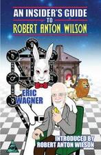 Insiders Guide to Robert Anton Wilson by Eric Wagner, Gelezen, Eric Wagner, Verzenden