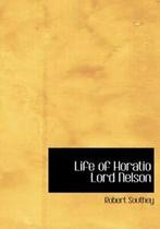 Life of Horatio Lord Nelson (Large Print Edition) By Robert, Robert Southey, Zo goed als nieuw, Verzenden
