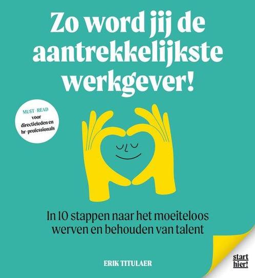 9789083315430 Zo word jij de aantrekkelijkste werkgever!, Boeken, Economie, Management en Marketing, Zo goed als nieuw, Verzenden