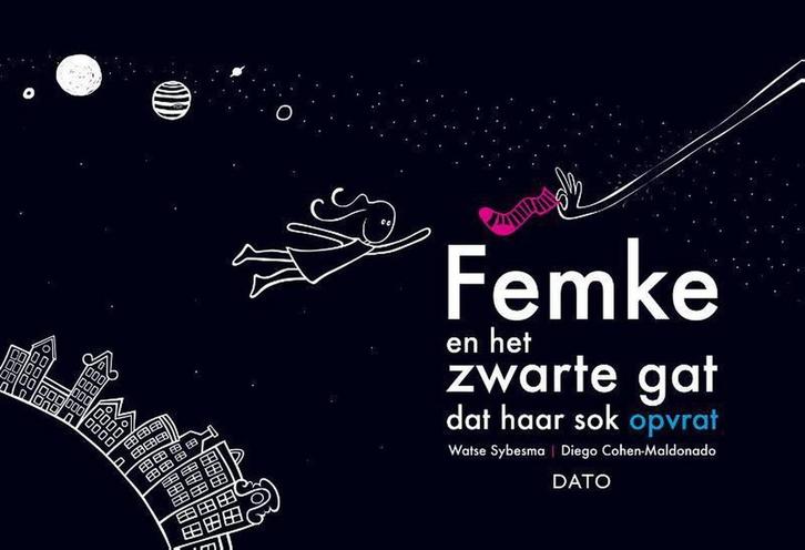 Femke en het zwarte gat dat haar sok opvrat 9789462262942, Boeken, Kinderboeken | Kleuters, Zo goed als nieuw, Verzenden