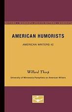 American Humorists - American Writers 42: Unive. Thorp, Boeken, Zo goed als nieuw, Willard Thorp, Verzenden