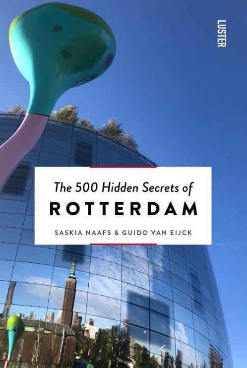 The 500 Hidden Secrets of Rotterdam / The 500 Hidden Secrets, Boeken, Reisgidsen, Gelezen, Verzenden