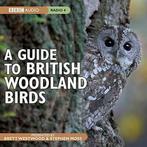 Westwood, Brett : A Guide To British Woodland Birds (BBC A, Brett Westwood, Stephen Moss, Zo goed als nieuw, Verzenden
