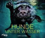 Hunde unter Wasser 9783868832808 Seth Casteel, Boeken, Verzenden, Gelezen, Seth Casteel