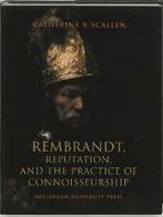 Rembrandt, reputation, and the practice of connoisseurship, Boeken, Verzenden, Gelezen, C.B. Scallen