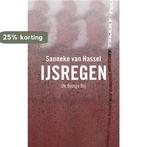 IJsregen 9789023416913 Sanneke van Hassel, Verzenden, Gelezen, Sanneke van Hassel
