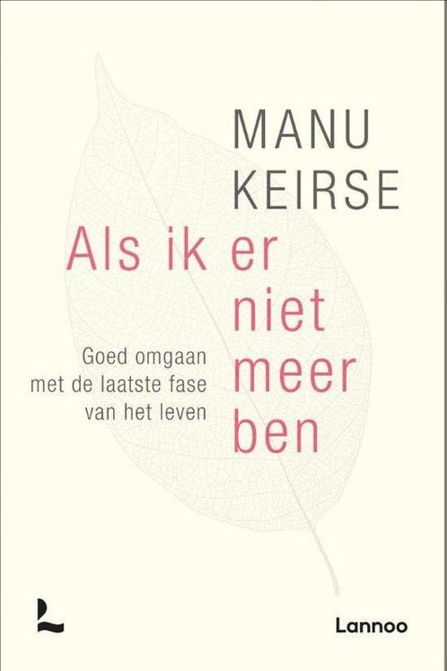 9789401424066 Als ik er niet meer ben Manu Keirse, Boeken, Studieboeken en Cursussen, Nieuw, Verzenden