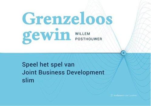 9789090378848 Grenzeloos gewin Willem Posthouwer, Boeken, Economie, Management en Marketing, Nieuw, Verzenden