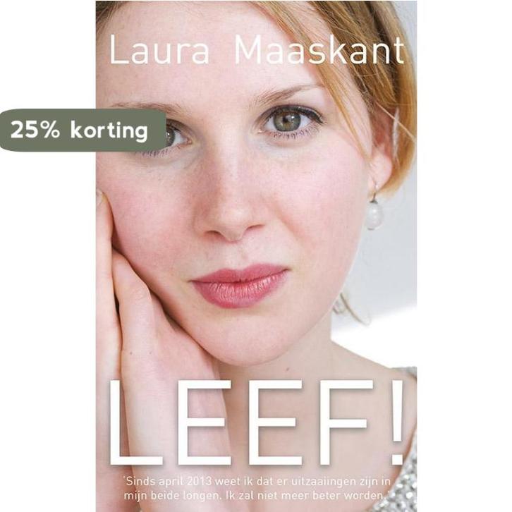 Leef! 9789025903923 Laura Maaskant, Boeken, Literatuur, Gelezen, Verzenden