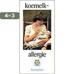 Koemelkallergie bij zuigelingen / Ankertjes / 140 J. Huibers, Boeken, Verzenden, Gelezen, J. Huibers