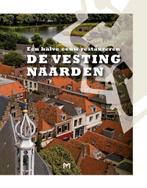 De vesting Naarden. Een halve eeuw restaureren 9789053454800, Verzenden, Zo goed als nieuw, Carlos Scheltema