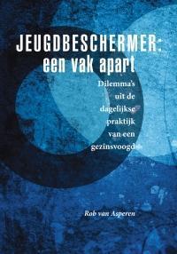 Jeugdbeschermer: een vak apart 9789088504754 Rob van Asperen, Boeken, Studieboeken en Cursussen, Gelezen, Verzenden