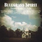Various - Bluegrass Spirit: Twelve Songs Of Faith, Verzenden, Nieuw in verpakking
