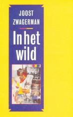 In het wild 9789029561624 Joost Zwagerman, Verzenden, Zo goed als nieuw, Joost Zwagerman
