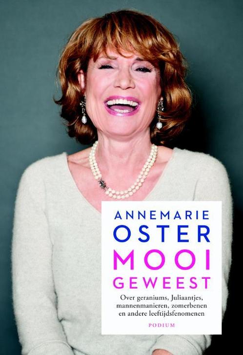 Mooi geweest 9789057595400 Annemarie Oster, Boeken, Literatuur, Zo goed als nieuw, Verzenden