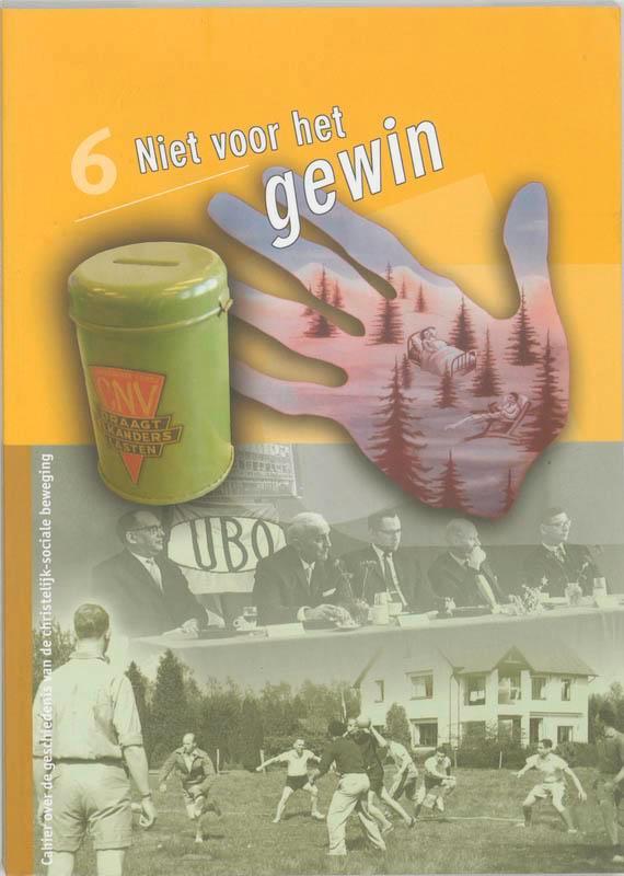Niet voor het gewin / Cahier over de geschiedenis van de, Boeken, Geschiedenis | Wereld, Zo goed als nieuw, Verzenden