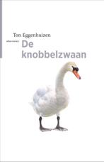 De knobbelzwaan / De Vogelserie / 22 9789045037257, Verzenden, Zo goed als nieuw, Ton Eggenhuizen