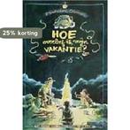Hoe overleef ik mijn vakantie ? / Hoe overleef ik... / 1, Boeken, Verzenden, Gelezen, Francine Oomen