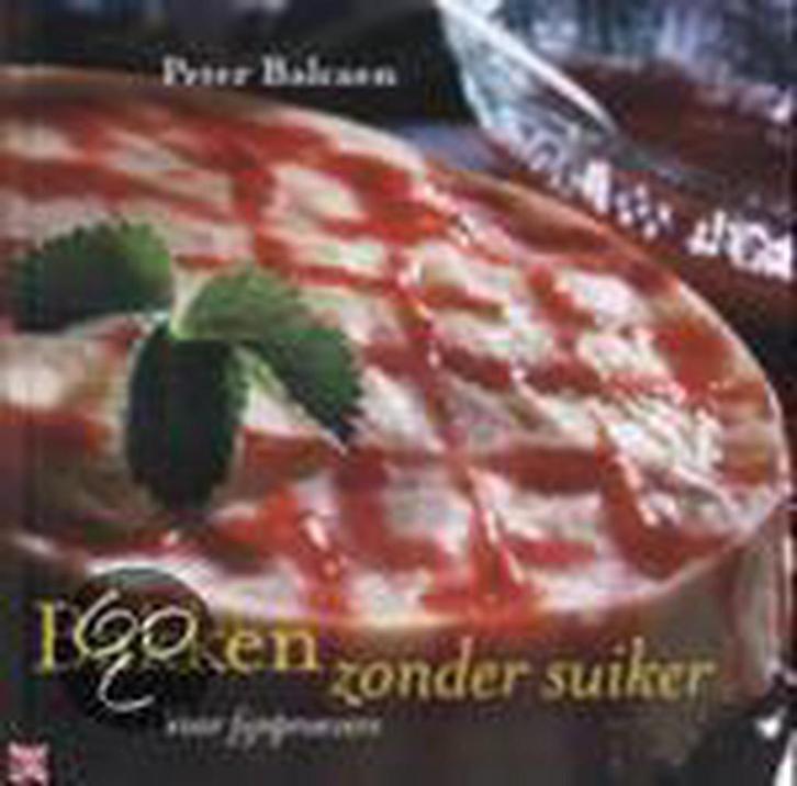 Bakken Zonder Suiker 9789054665106 P. Balcaen, Boeken, Kookboeken, Zo goed als nieuw, Verzenden