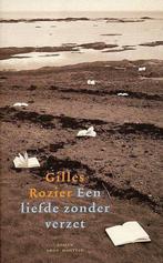 Liefde Zonder Verzet 9789076341859 Gilles Rozier, Boeken, Gelezen, Verzenden, Gilles Rozier