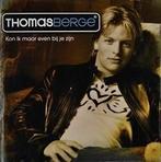 cd - Thomas Berge - Kon Ik Maar Even Bij Je.., Verzenden, Zo goed als nieuw