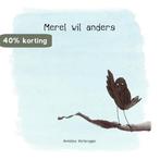 Merel wil anders 9789462260870 Annelies Verbrugge, Verzenden, Zo goed als nieuw, Annelies Verbrugge