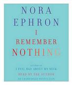 Ephron, Nora : I Remember Nothing: And Other Reflection CD, Boeken, Humor, Nora Ephron, Zo goed als nieuw, Verzenden