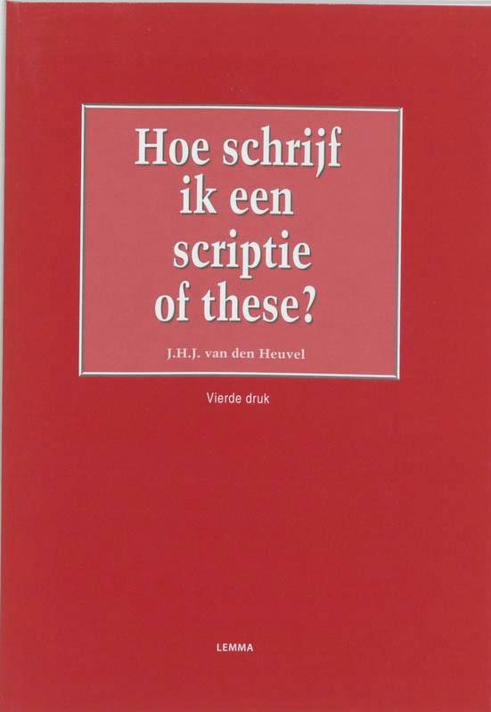 Hoe schrijf ik een scriptie of these ? 9789059313293, Boeken, Economie, Management en Marketing, Gelezen, Verzenden