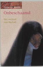 Onbeschaamd 9789043503525 Francine Rivers, Boeken, Verzenden, Zo goed als nieuw, Francine Rivers