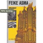 Feike Asma, Organist 9789033603112 Verbeek, Verzenden, Gelezen, Verbeek
