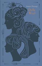 9789493256880 Delle Weel | Tweedehands, Boeken, Verzenden, Zo goed als nieuw, Anjet Daanje