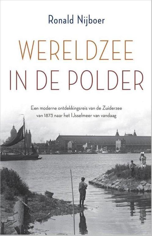Wereldzee in de polder (  Zuiderzee )  9789402712759, Boeken, Literatuur, Nederland, Nieuw, Ophalen of Verzenden