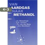 Van aardgas naar methanol 9789040713040 J.A. Wesselingh, Verzenden, Gelezen, J.A. Wesselingh