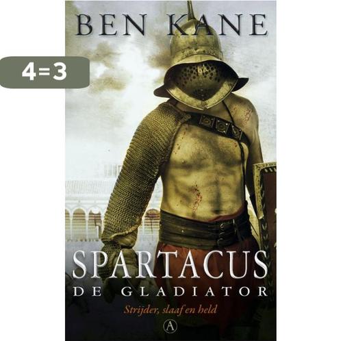 De gladiator / Spartacus / 1 9789025300456 Ben Kane, Boeken, Thrillers, Gelezen, Verzenden