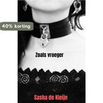 Zoals vroeger 9789464855968 Sasha De Kleijn, Boeken, Verzenden, Zo goed als nieuw, Sasha De Kleijn