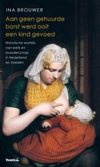 Aan geen gehuurde borst werd ooit een kind gevoed, Verzenden, Zo goed als nieuw, Ina Brouwer