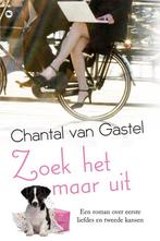 9789044369793 Zoek het maar uit Chantal van Gastel, Verzenden, Nieuw, Chantal van Gastel